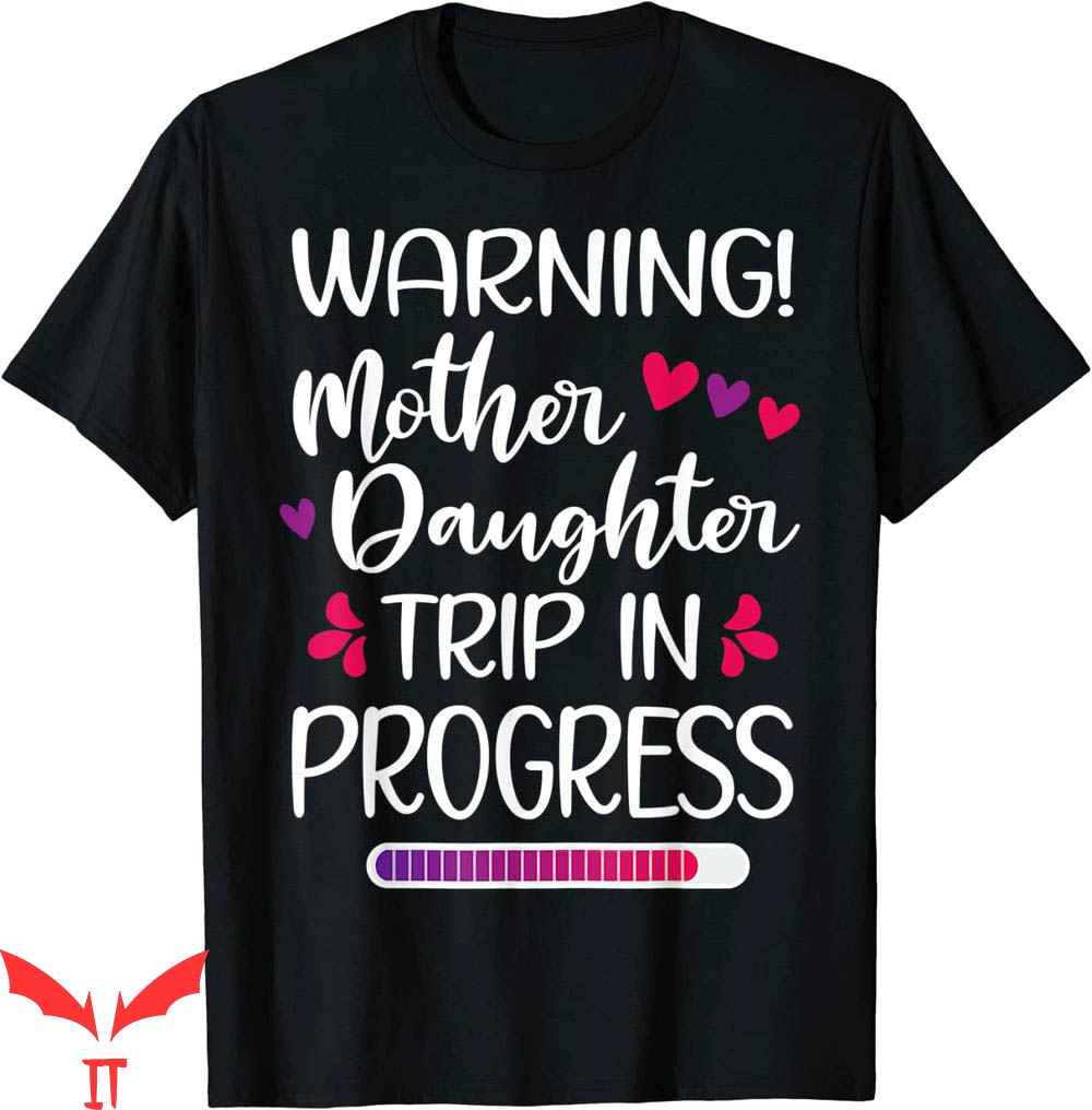 Mother Daughter Onlyfans T-Shirt Warning Trip In Progress