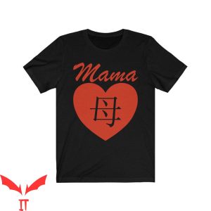 Mother In Japanese T-Shirt Kanji Heart Mother’s Day Love Mom