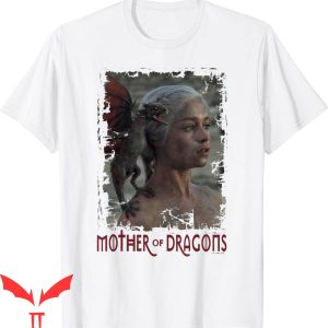 Mother Of Dragons T-Shirt Game Of Thrones Daenerys Targaryen