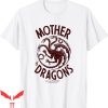 Mother Of Dragons T-Shirt Game Of Thrones Reptile Pet Queen