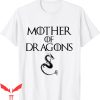 Mother Of Dragons T-Shirt Mom Reptile Pet Queen Tee