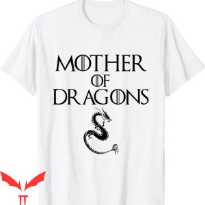 Mother Of Dragons T-Shirt Mom Reptile Pet Queen Tee