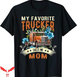 My Mom Is A Hoarder T-Shirt Trucker He My Son Proud