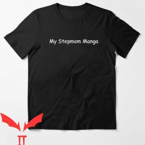 My Stepmom Manga T Shirt Gift For Lover Anime Man