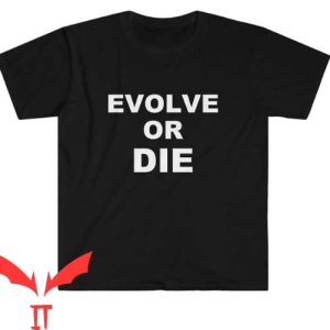 Natural Selection T Shirt Evolve or Die Natural Selection
