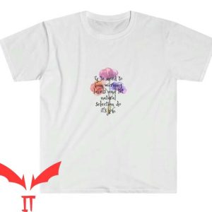 Natural Selection T Shirt Let’s Natural Selection Do It Job
