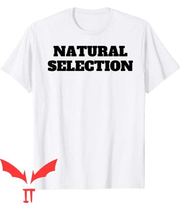 Natural Selection T Shirt Naturalist Gift Lover Natural