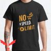 No Limit Records T Shirt No Speed Limit Lover Shirt