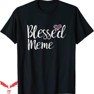 Ok Grandma Meme T-Shirt Blessed Grandma Gifts