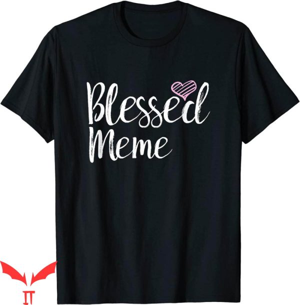 Ok Grandma Meme T-Shirt Blessed Grandma Gifts