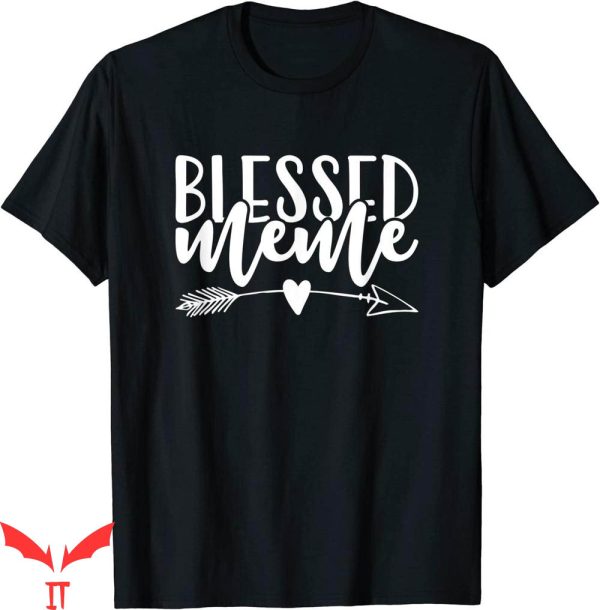 Ok Grandma Meme T-Shirt Blessed Mothers Day Gift