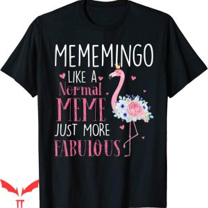 Ok Grandma Meme T-Shirt Flamingo Like A Normal Gifts Funny
