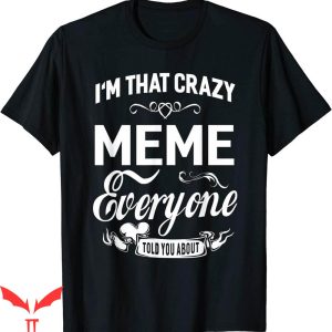 Ok Grandma Meme T-Shirt Im That Crazy Gift