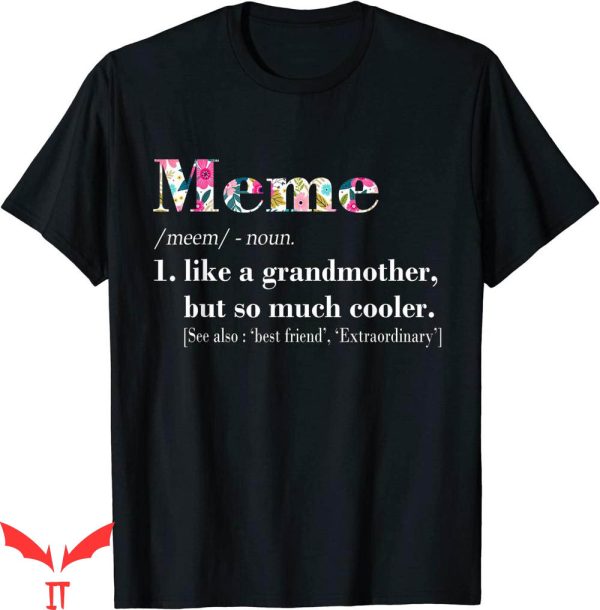 Ok Grandma Meme T-Shirt Like But So Much Cooler