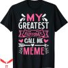 Ok Grandma Meme T-Shirt My Greatest Blessings Call Me