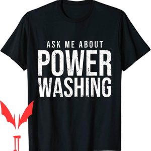 Pressure Washing T-Shirt