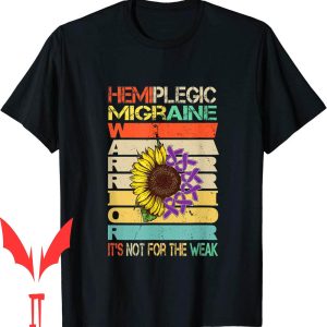 Pressure Washing T-Shirt Hemiplegic Migraine Weak Warrior
