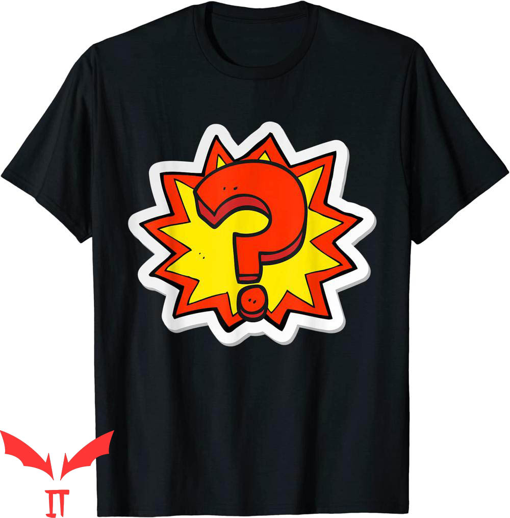 Question Mark T-Shirt Question Mark T-Shirt