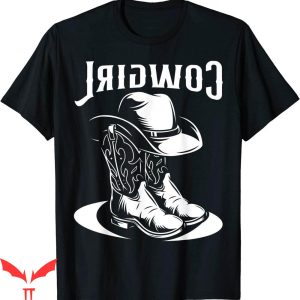 Reverse Cowgirl T-shirt Country Funny Cowboy Hat And Boot
