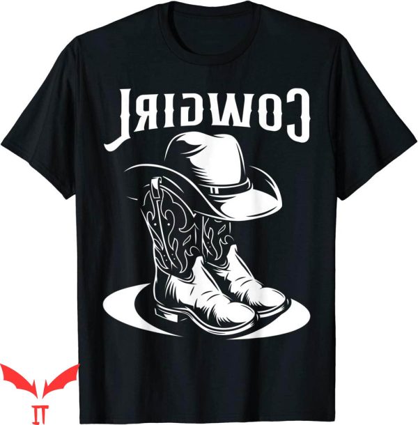 Reverse Cowgirl T-shirt Country Funny Cowboy Hat And Boot
