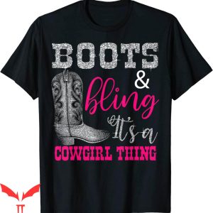 Reverse Cowgirl T-shirt Funny Boots Bling Its Cowgirl Thing
