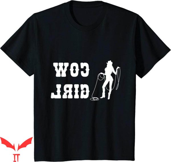 Reverse Cowgirl T-shirt Funny Cowgirl For Western Girls