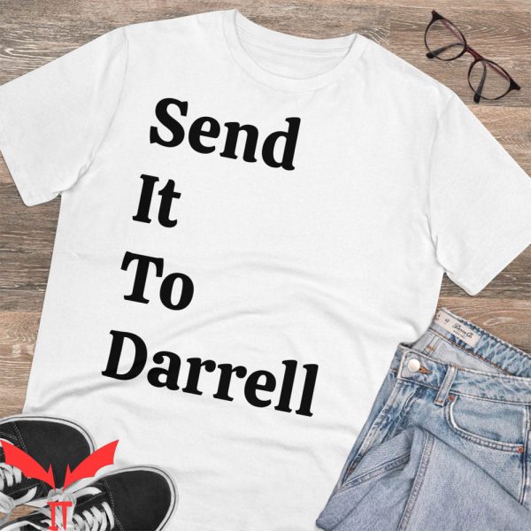 Send It To Darrell T-Shirt