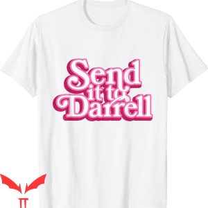 Send It To Darrell T-Shirt Daryl Funny Drama Vintage