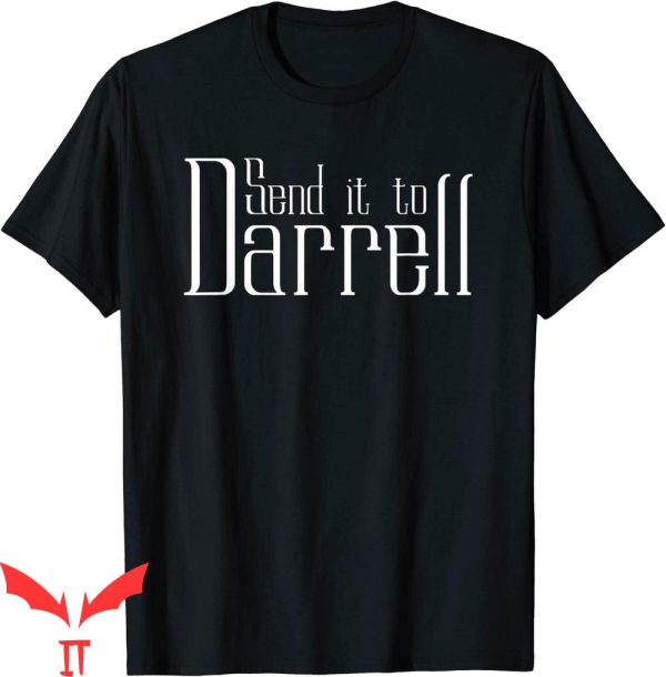 Send It To Darrell T-Shirt Daryl Funny Drama Vintage Tee