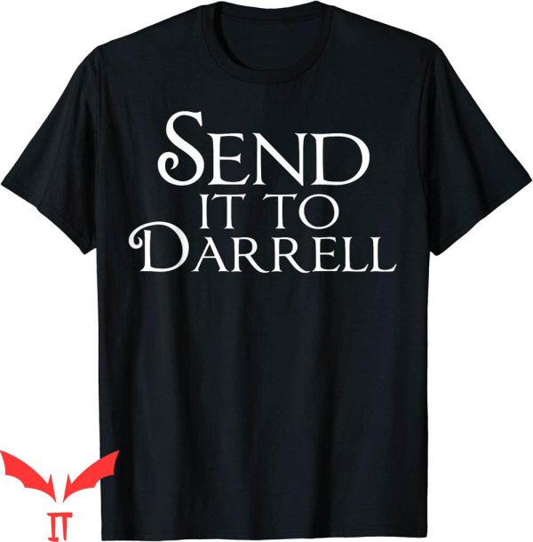 Send It To Darrell T-Shirt Daryl Funny Trendy Meme Drama
