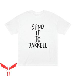 Send It To Darrell T-Shirt Team Ariana Vanderpump Rules