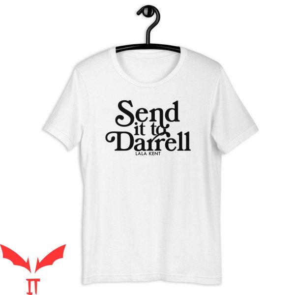 Send It To Darrell T-Shirt Tom Sandoval Raquel Leviss