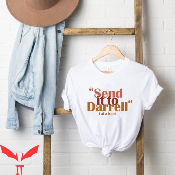 Send It To Darrell T-Shirt Vanderpump Rules Lala Kent Bravo