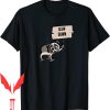 Slow Loris T-Shirt Slow Down Sign