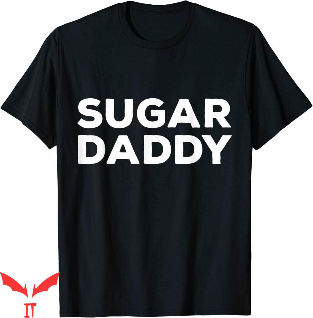 Sugar Daddy T-Shirt Sugar Daddy T-Shirt