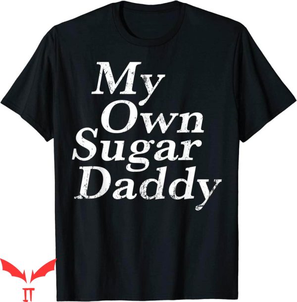 Sugar Daddy T-Shirt My Own