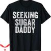 Sugar Daddy T-Shirt Seeking Funny Vintage Fathers Day