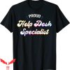 T Help Desk T-shirt Proud Help Desk Specialist T-shirt