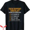 T Help Desk T-shirt Tech Support Checklist T-shirt