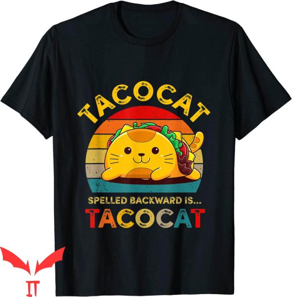 Taco Cat T-Shirt Spelled Backward Cute Funny Mexican