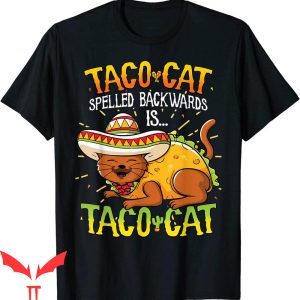 Taco Cat T-Shirt Spelled Backwards Funny Gift Cute Food