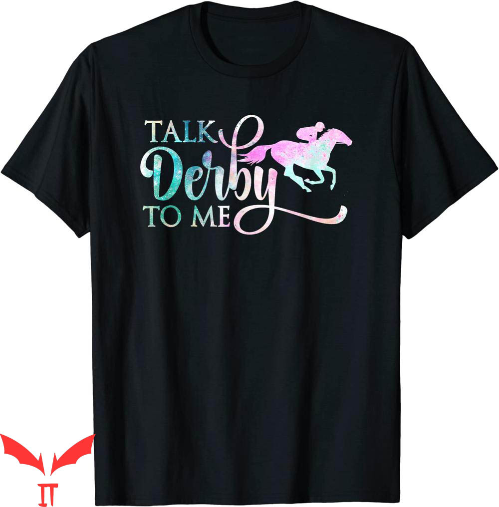 Talk Derby To Me T-Shirt Funny Horse Day Dress Talk Derby To Me T-Shirt Funny Horse Day Dress