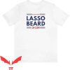 Ted Lasso T Shirt Ted Lasso Ted Lasso Coach Beard 2024
