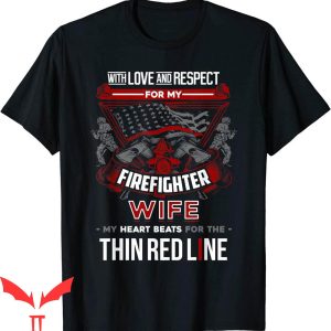 Thin Red Line T-Shirt Firefighter Wife Support 4th Of July