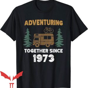 Together Since T-Shirt King Queen Camper 1973 Trending