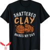 Trap Shooting T-Shirt Skeet Shooting Shattered Clay My Day