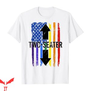 Two Seater T-shirt Funny Joke Too Fat American Flag LGBTQ