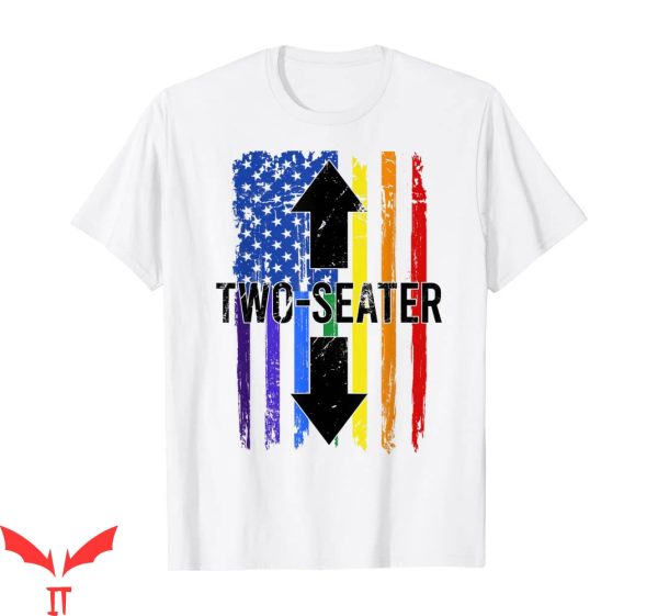 Two Seater T-shirt Funny Joke Too Fat American Flag LGBTQ