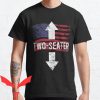 Two Seater T-shirt Funny Joke Too Fat American Flag Retro