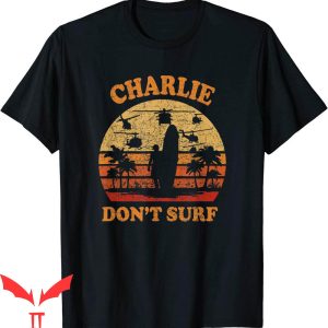 Vietnam War T-Shirt Charlie Don’t Surf Military Vietnam War